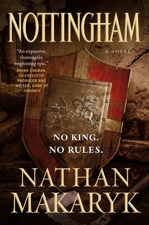 Nottingham: A Novel by Nathan Makaryk