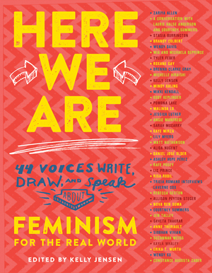 Here We Are: Feminism for the Real World by Kelly Jensen