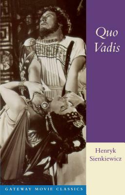 Quo Vadis: A Narrative of the Time of Nero by Henryk Sienkiewicz