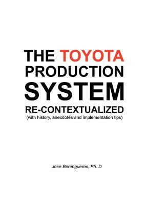 The Toyota Production System Re-contextualized by Jose Berengueres