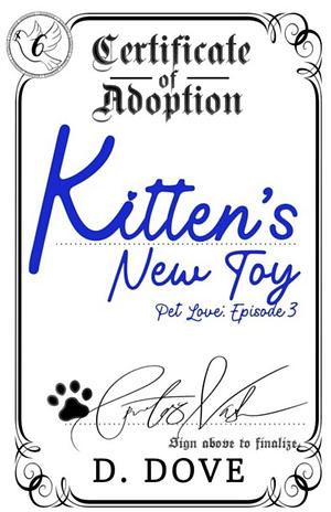 Kitten's New Toy by D. Dove