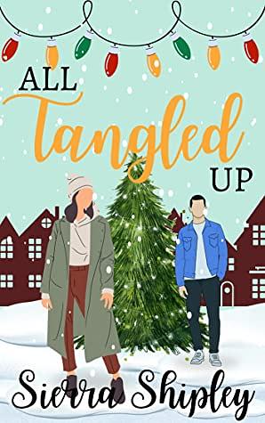 All tangled up by Sierra Shipley