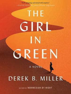 The Girl in Green by Derek B. Miller