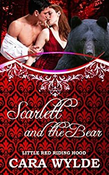 Scarlett and the Bear by Cara Wylde