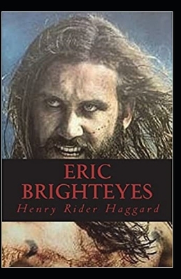 Eric Brighteyes Illustrated by H. Rider Haggard