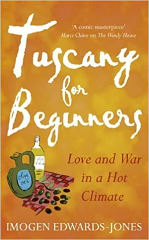 Tuscany For Beginners Early Export by Imogen Edwards-Jones