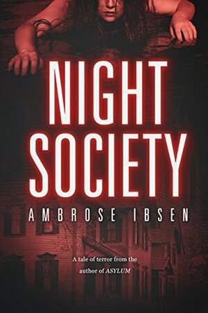 Night Society by Ambrose Ibsen