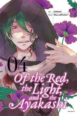 Of the Red, the Light, and the Ayakashi, Volume 4 by Haccaworks*