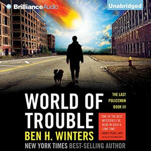 World of Trouble by Ben H. Winters