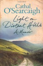 Light on Distant Hills: A Memoir by Cathal Ó Searcaigh