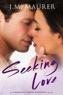 Seeking Love by J.M. Maurer