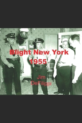 Blight New York 1955 by Jim Defilippi