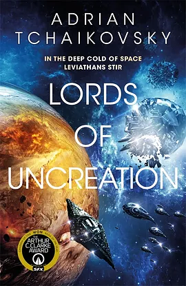 Lords of Uncreation by Adrian Tchaikovsky