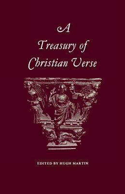 A Treasury of Christian Verse by Hugh Martin