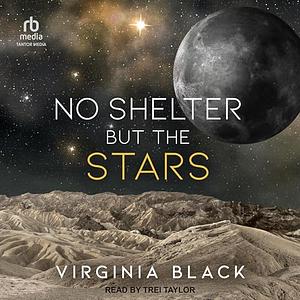 No Shelter But the Stars by Virginia Black