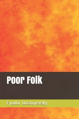 Poor Folk by Fyodor Dostoevsky