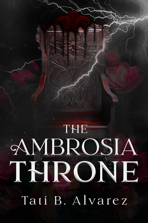 The Ambrosia Throne by Tati B. Alvarez