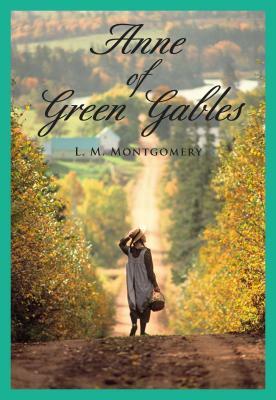 Anne of Green Gables by L.M. Montgomery