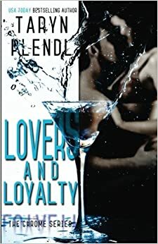 Lovers and Loyalty by Taryn Plendl