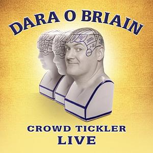 Crowd Tickler Live by Dara Ó Briain