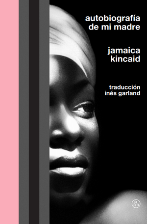 Autobiografía de mi madre by Jamaica Kincaid