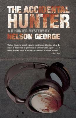 The Accidental Hunter by Nelson George
