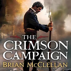 The Crimson Campaign by Brian McClellan