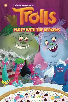 Trolls Graphic Novels #3: Party with the Bergens by Dave Scheidt, Kathryn Hudson