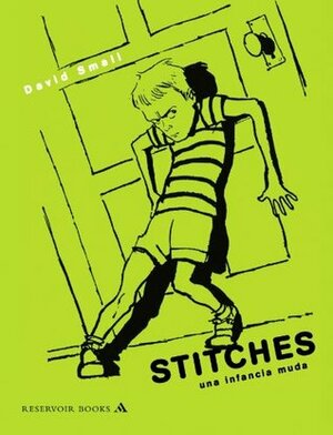 Stitches: Una infancia muda by Rocío de la Maya Retamar, David Small