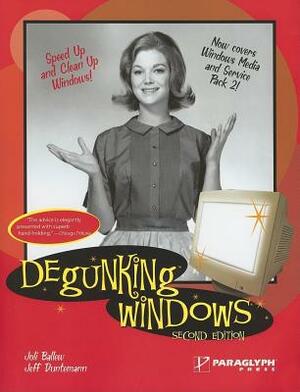 Degunking Windows by Jeff Duntemann, Joli Ballew