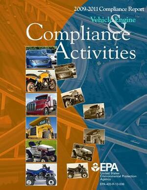 2009-2011 Compliance Report: Vehicle Engine & Compliance Activities by U. S. Environmental Protection Agency