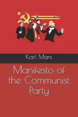 Manifesto of the Communist Party by Karl Marx, Friedrich Engels