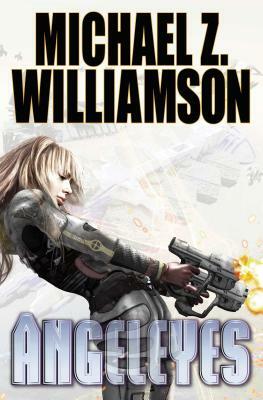Angeleyes, Volume 7 by Michael Z. Williamson