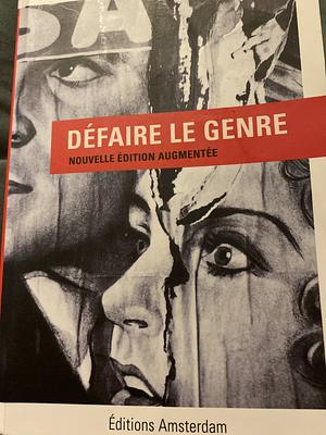 Défaire le genre by Judith Butler