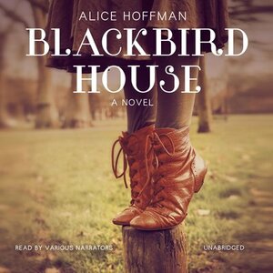 Blackbird House by Alice Hoffman