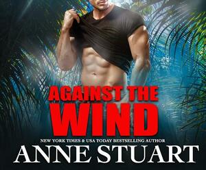 Against the Wind by Anne Stuart