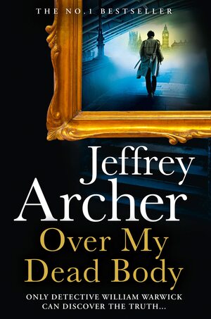 Over My Dead Body by Jeffrey Archer