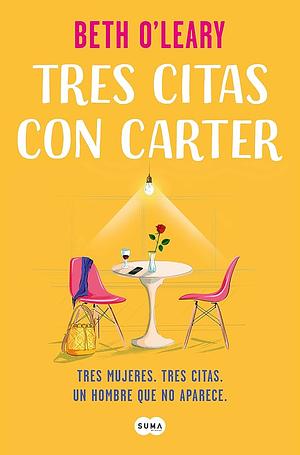 Tres citas con Carter (Campaña edición limitada) by Beth O'Leary