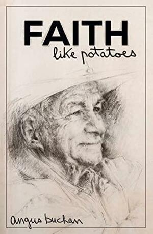 Faith like Potatoes by Angus Buchan