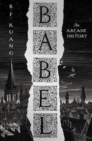 Babel: An Arcane History by R.F. Kuang