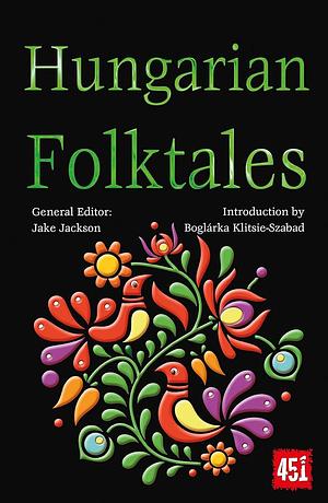 Hungarian Folktales by J.K. Jackson