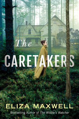 The Caretakers by Eliza Maxwell