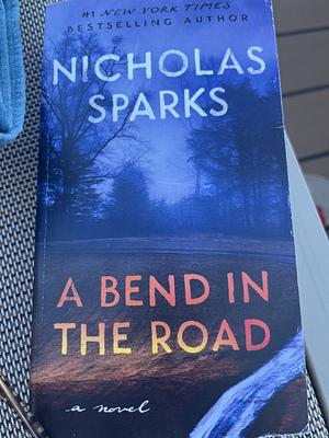 A Bend in the Road by Nicholas Sparks