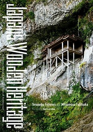 Japan's Wooden Heritage (JAPAN LIBRARY Book 14) by Hart Larrabee, Mikio KOSHIHARA, Terunobu Fujimori, Mitsumasa FUJITSUKA