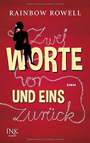 Zwei Worte vor und eins zurück by Rainbow Rowell