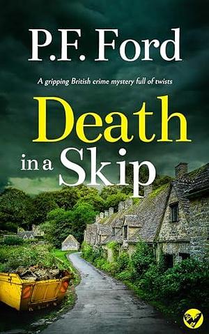 Death in a Skip by P.F. Ford, P.F. Ford