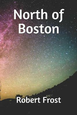 North of Boston by Robert Frost