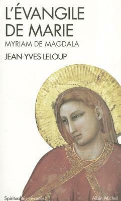 Evangile de Marie (L') by Jean-Yves LeLoup