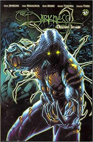 The Darkness, Volume 5: Demon Inside by Mark Texeira, Eric Basaldua, Paul Jenkins, Ron Marz, Frank Tieri