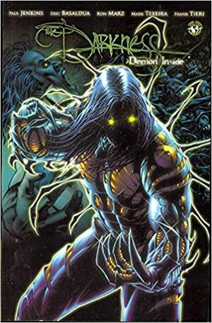 The Darkness, Volume 5: Demon Inside by Mark Texeira, Paul Jenkins, Frank Tieri, Eric Basaldua, Ron Marz